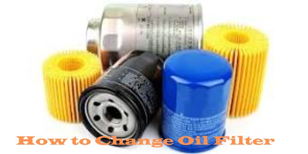 How to Change Oil Filter