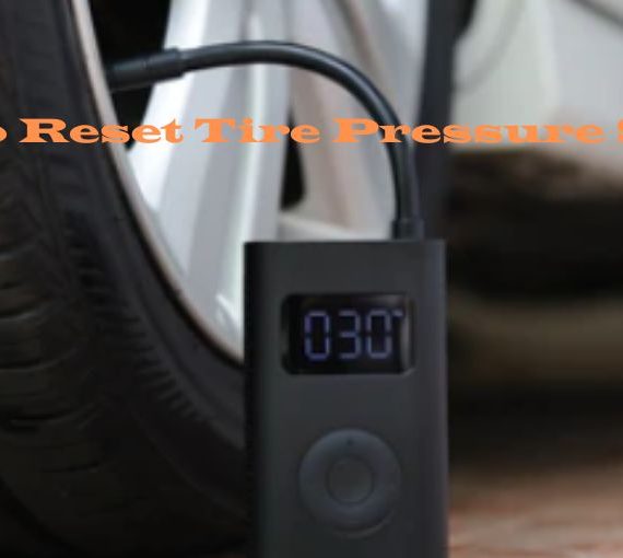 How to Reset Tire Pressure Sensor