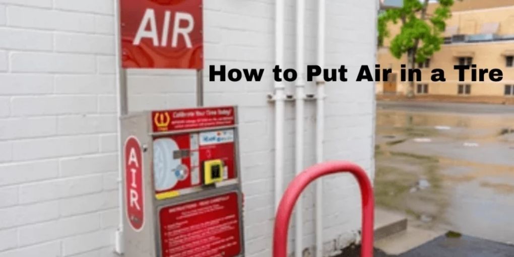 How to put Air in a Tire
